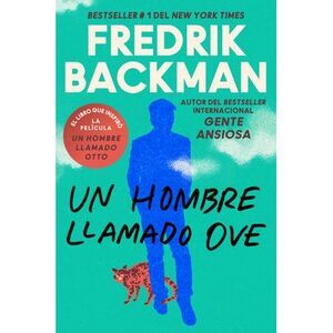 Man Called Ove, a \ Un Hombre Llamado Ove -- Fredrik Backman